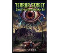 Terror Street: Giant Eye Attacks Highway 99: 20