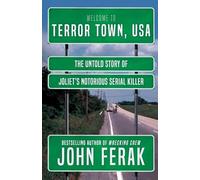 TERROR TOWN, USA: The Untold Story of Joliet's Notorious Serial Killer