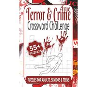Terror & True Crime Crossword Challenge: Crossword Puzzle with Easy to Read Printing Featuring Murder Mysteries, Horror Terms, Suspenseful Situations, ... for Vacation Travel, Good Times and Holidays