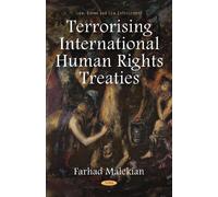 Terrorising International Human Rights Treaties (Law, Crime and Law Enforcement)