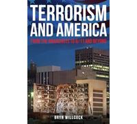 Terrorism and America: From the Anarchists to 9/11 and Beyond