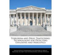 Terrorism and Drug Trafficking: Technologies for Detecting Explosives and Narcotics