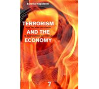 Terrorism and the Economy: How the War on Terror is Bankrupting the World