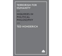 Terrorism for Humanity : Inquiries in Political Philosophy