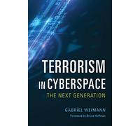 Terrorism in Cyberspace: The Next Generation