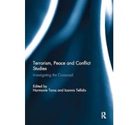 Terrorism, Peace and Conflict Studies: Investigating the Crossroad
