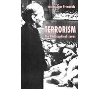 Terrorism: The Philosophical Issues