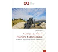 Terrorisme au Sahel et dynamisme de communication: Protection des civils, DIH et droit de l'homme