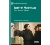 Terrorist Manifestos : From Words to Violence