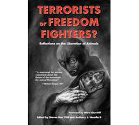 Terrorists or Freedom Fighters?: Reflections on the Liberation of Animals: 0