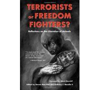 Terrorists or Freedom Fighters?: Reflections on the Liberation of Animals by Anthony J. Nocella II (2004-06-01)