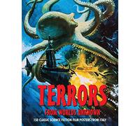 Terrors from Worlds Unknown: 150 Classic Science Fiction Film Posters From Italy