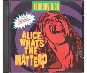 Terrorvision - Alice Whats the Matter [CD 1]