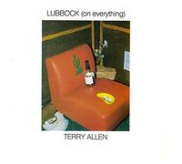 Terry Allen - Lubbock (On Everything)
