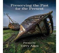 Terry Allen Preserving the Past for the Present Paperback Book Terry Allen Multicolor