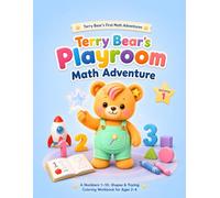 Terry Bear’s Playroom Math Adventure: A Numbers 1-10, Shapes & Tracing Coloring Workbook for Ages 2-4 (Terry Bear’s First Math Adventures)