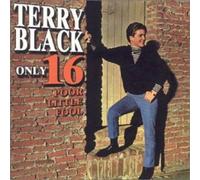 Terry Black - Only Sixteen