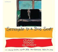 TERRY, CLARK QUINTET - Serenade To A Bus Seat [VINYL]