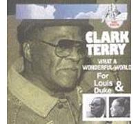 Terry, Clark - What a Wonderful World-for Lou
