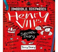Terry Deary Henry VIII's Secret Diary Paperback Book Terry Deary Multicolor
