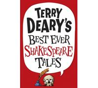 Terry Deary's Best Ever Shakespeare Tales