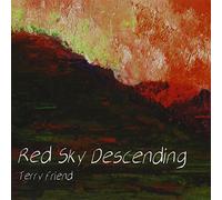 Terry Friend - Red Sky Descending