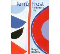 TERRY FROST - A PAINTER'S LIFE