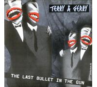 Terry & Gerry - The Last Bullet In The Gun