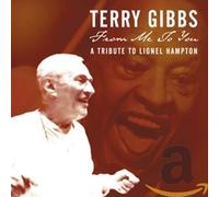 Terry Gibbs - From Me to You - A Tribute To Lionel Hampton [CD]