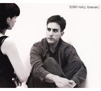 Terry Hall - Forever j (2 versions)/Suburban cemetery/Guess it's not a great day to be me (1994)