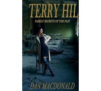 Terry Hill: Family Secrets of The Past
