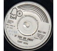 TERRY JACKS - TERRY JACKS - IF YOU GO AWAY - 7 inch vinyl / 45