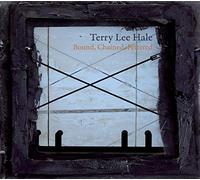 Terry Lee Hale - Bound, Chained, Fettered
