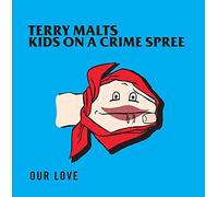 Terry Malts / Kids On A Crime Spree - Our Love (Split 10") [VINYL]