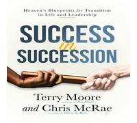 Terry Moore Success in Succession: Heaven's Blueprints for Transition in Life Terry Moore Multicolor