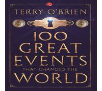 Terry O'Brien 100 Great Events that Changed the World Paperback Book Terry O'Brien Multicolor