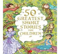 Terry O'Brien 50 Greatest Short Stories for Children N/A Book Terry O'Brien Multicolor