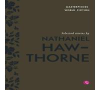 Terry O'Brien Selected Stories By Nathaniel Hawthorne (Masterpieces Of World Terry O'Brien Multicolor