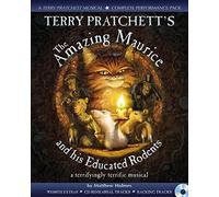 Terry Pratchett's The Amazing Maurice and his Educated Rodents (Collins Musicals)