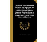 Terry - Primer of Christian Doctrine in the Form of Questions and Answ - X555z