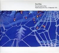 Terry Riley - The Last Camel In Paris
