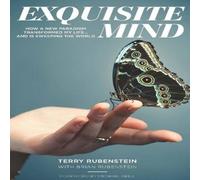Terry Rubenstein Exquisite Mind - How Three Principles Transformed My Life, & how Terry Rubenstein Multicolor