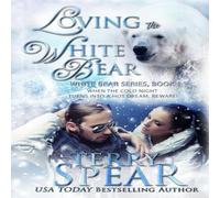Terry Spear Loving the White Bear Paperback Book Terry Spear Multicolor