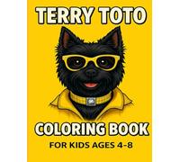 Terry Toto Coloring Book: For Kids Ages 4-8