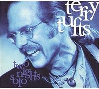 Terry Tufts - Two Nights Solo