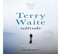 Terry Waite Solitude: Memories, People, Places Paperback Book Terry Waite Multicolor