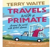 Terry Waite Travels with a Primate: Around the World with Robert Runcie Terry Waite Multicolor