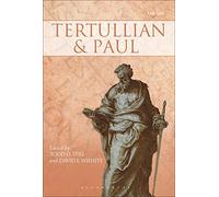 Tertullian and Paul (Pauline and Patristic Scholars in Debate)