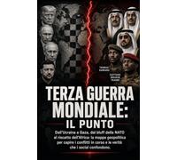 TERZA GUERRA MONDIALE: IL PUNTO: Dall'Ucraina a Gaza, dal bluff della NATO al riscatto dell'Africa: la mappa geopolitica per capire i conflitti in corso e le verità che i social confondono.