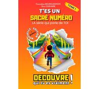 T'es un sacré numéro - Tome 1: Découvre qui tu es vraiment !